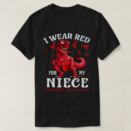 Ich trage Rot für meine NIECE Vasculitis Awareness T-Shirt (Design vorne)