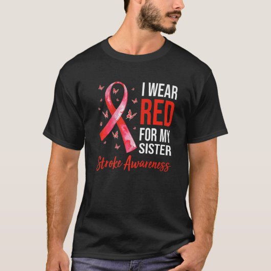 Ich trage Rot für meine Schwester Stroke Awareness T-Shirt (Vorderseite)