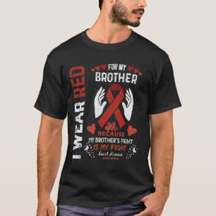 Ich trage Rot für meinen Bruder, der heftige Herze T-Shirt