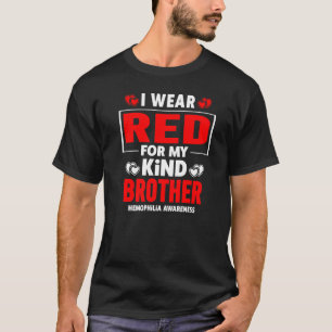 Ich trage Rot für meinen Bruder Hämophilie Bewusst T-Shirt