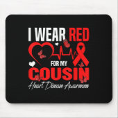 Ich trage Rot für meinen Cousin Herzerkrankungen B Mousepad (Vorne)