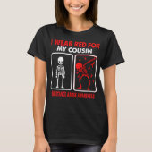 Ich trage Rot für meinen Cousin, weil ich MISSBRAU T-Shirt (Vorderseite)