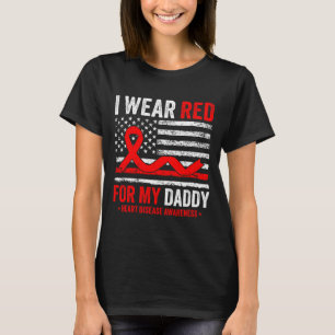 Ich trage Rot für meinen Daddy Herzkrankheit-Bewus T-Shirt