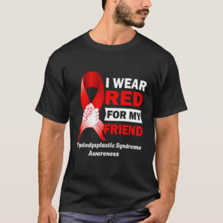 Ich trage Rot für meinen Freund Myelodysplastische T-Shirt