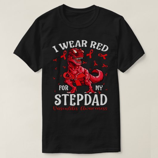 Ich trage Rot für meinen STEPDAD Vasculitis Bewuss T-Shirt (Design vorne)