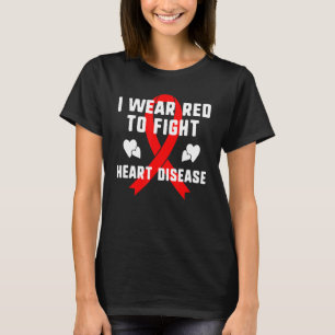 Ich trage Rot, um Herzkrankheiten zu bekämpfen T-Shirt