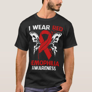 Ich trage Rot wegen HEMOPHILIA Bewusstsein T-Shirt
