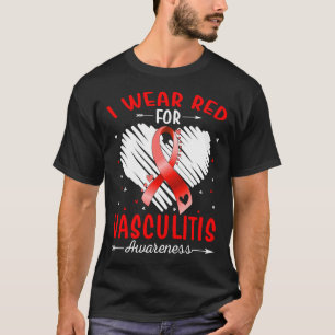 Ich trage Rot wegen VASCULITIS Bewusstsein T-Shirt