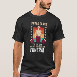 Ich trage schwarz auf den Fitnessraum, weil es dei T-Shirt