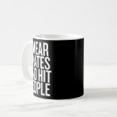 Ich trage Skate und traf Leute lustig Zitat Kaffeetasse (Vorderseite Links)