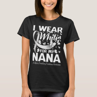 Ich trage Weiß für mein Nana-Multiple Hereditary T-Shirt