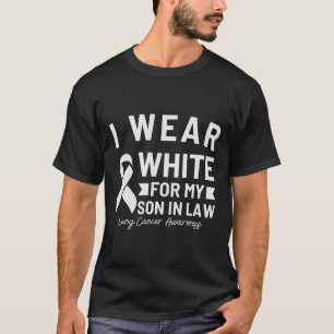 Ich trage Weiß für meinen Schwiegersohn Lungenkreb T-Shirt