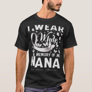 Ich trage Weiß in Erinnerung an meine Nana Lungenk T-Shirt