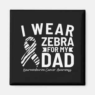 Ich trage Zebra für meinen Vater Neuroendokriner K Magnet