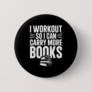 Ich trainiere, damit ich mehr Bücher tragen kann l Button