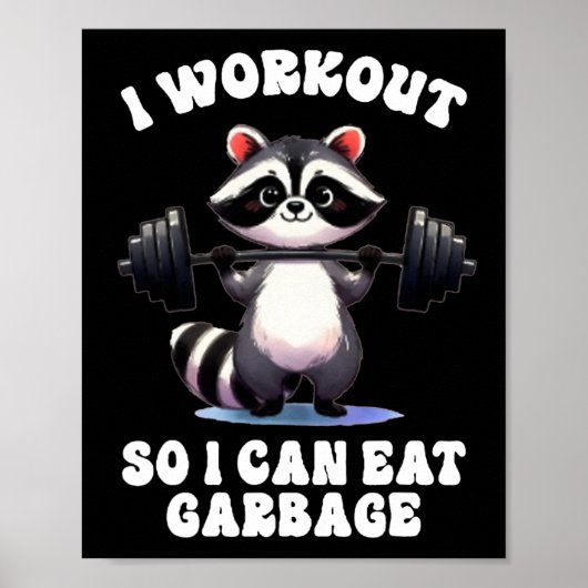 Ich trainiere, damit ich Müll essen kann Waschbär  Poster (Vorne)