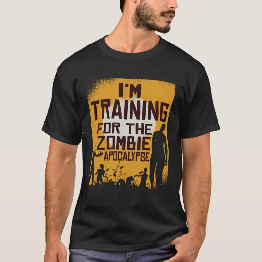 Ich trainiere für die Zombie-Apokalypse T-Shirt (Vorderseite)