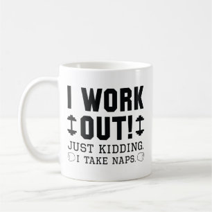 Ich trainiere, nur Quatsch, ich mache Nickerchen Kaffeetasse