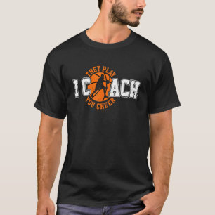 Ich trainiere sie spielen dir Cheer Basketball Coa T-Shirt