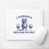 Ich trainiere, weil ich ein hässlicher Waschbär bi Mousepad (Mit Mouse)