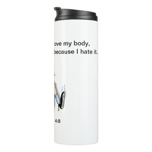 Ich trainiere, weil ich meinen Körper individuell Thermosbecher (Nach rechts gedreht)