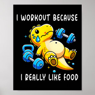 Ich trainiere, weil ich wirklich gerne Food Funny Poster