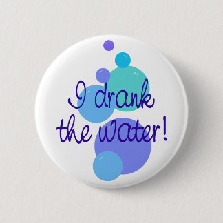 Ich trank Wasser Button