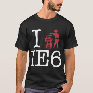 Ich trash IE6 T-Shirt
