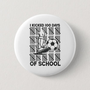 Ich trat 100 Tage Schule Fußball 100. Tag Sport Button