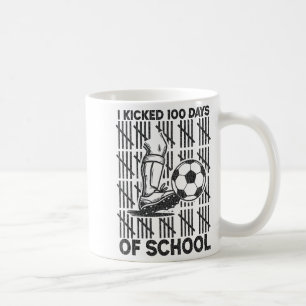 Ich trat 100 Tage Schule Fußball 100. Tag Sport Kaffeetasse