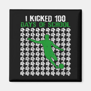 Ich trat 100 Tage Schule Fußball 100. Tag Sport Magnet