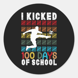 Ich trat 100 Tage Schule Fußball 100. Tag Sport Runder Aufkleber