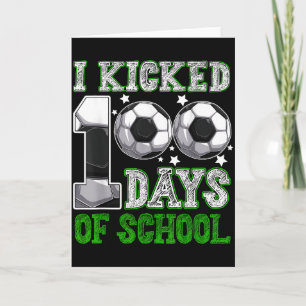 Ich trat 100 Tage Schule Fußball-Drip lustige Jung Karte