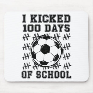 Ich trat 100 Tage Schule Fußball-Fan 100. Tag Mousepad