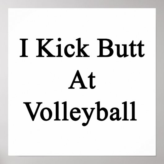 Ich trat Hintern bei Volleyball Poster (Vorne)
