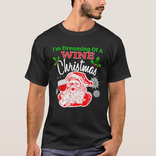 ICH TRÄUME EINEN WEINWEISSEN CHRISTMAS T-Shirt (Vorderseite)