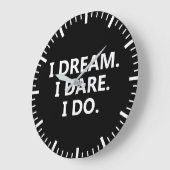 Ich träume, ich wage es, ich tue - Inspiration Große Wanduhr (Winkel)