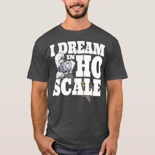 Ich träume im Maßstab HO Modellbahnschiene T T-Shirt