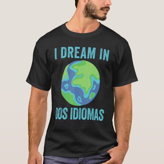 Ich träume in Dos Idiomas Cooler zweisprachiger Le T-Shirt (Vorderseite)