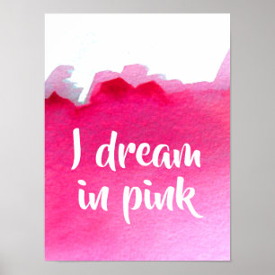 Ich träume in rosa Zitat Aquarell Poster