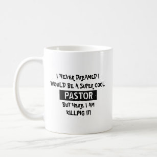 Ich träume nie, dass ich ein Cooler Pastor sein wü Kaffeetasse