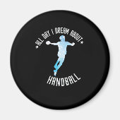 Ich träume nur von Handball Magnet (Vorne)