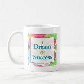 Ich träume vom Erfolg Kaffeetasse (Links)