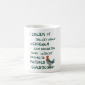 Ich träume vom Tag… HÜHNER Kaffeetasse (Mittel)
