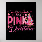 Ich träume von einem rosa Weihnachten Funny Pink C Poster (Vorne)