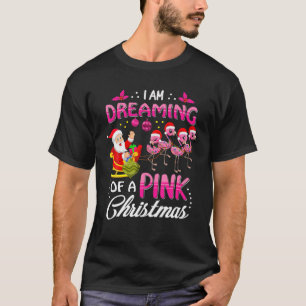 Ich träume von einem rosa Weihnachtsmann Flamingos T-Shirt
