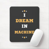 Ich träume von Maschine Mousepad (Mit Mouse)