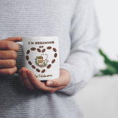 Ich träume von meinem Valentin Kaffeetasse