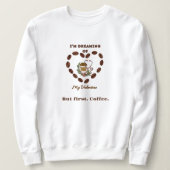 Ich träume von meinem Valentin Sweatshirt (Design vorne)