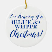 Ich träume von weißem Weihnachten a (Blau u.) Keramik Ornament (Vorne)